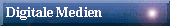 Digitale Medien